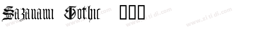 Sazanami Gothic字体转换